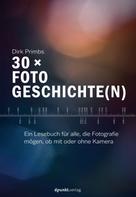 Dirk Primbs: 30 × Fotogeschichte(n) ★★★