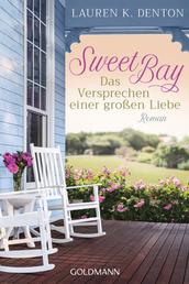 Sweet Bay - Das Versprechen einer großen Liebe - Roman