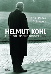 Helmut Kohl - Eine politische Biographie