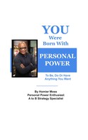Homier Moss: You Were Born With Personal Power 