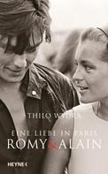 Thilo Wydra: Eine Liebe in Paris – Romy und Alain ★★★★