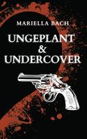 Mariella Bach: Ungeplant & Undercover ★★★
