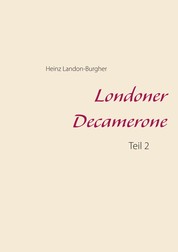 Londoner Decamerone - Teil 2