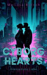 Cyborg Hearts - Grenzenlose Liebe