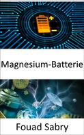 Fouad Sabry: Magnesium-Batterie 