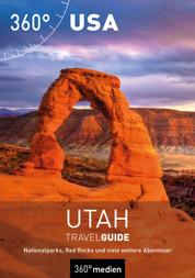 USA - Utah Travelguide - Nationalparks, Red Rocks und viele weitere Abenteuer
