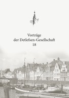 Christian Boldt: Vorträge der Detlefsen-Gesellschaft 18 
