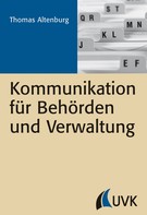 Thomas Altenburg: Kommunikation für Behörden und Verwaltung 