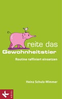 Heinz Schulz-Wimmer: Reite das Gewohnheitstier ★★★★