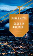Christine Grän: Glück in Bad Ischl (eBook) 