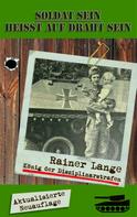 Rainer Lange: Soldat sein heisst auf Draht sein. ★★★★