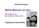Abuela Véronique: Belle-Maman et moi... 