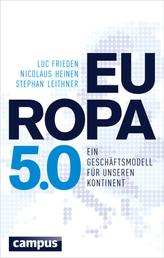 Europa 5.0 - Ein Geschäftsmodell für unseren Kontinent