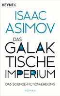Isaac Asimov: Das galaktische Imperium ★★★★