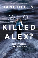 Janeth G. S.: Who killed Alex? 