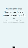 María Elena Blanco: Sprung ins Blaue / Sobresalto al vacío 