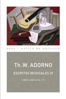Theodor W. Adorno: Escritos musicales VI 