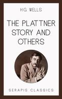 H. G. Wells: The Plattner Story and Others (Serapis Classics) 