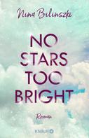 Nina Bilinszki: No Stars too bright ★★★★