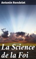 Antonin Rondelet: La Science de la Foi 