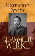 Hermann Stehr: Gesammelte Werke 