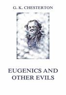 Gilbert Keith Chesterton: Eugenics and other Evils 
