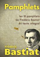 Frédéric Bastiat: Pamphlets 
