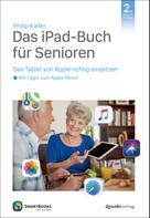 Philip Kiefer: Das iPad-Buch für Senioren ★★★★