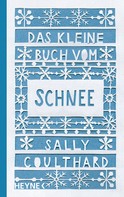 Sally Coulthard: Das kleine Buch vom Schnee ★★★★
