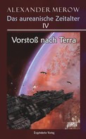 Alexander Merow: Das aureanische Zeitalter IV: Vorstoß nach Terra ★★★
