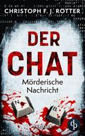 Christoph F. J. Rotter: Der Chat ★★★