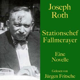 Joseph Roth: Stationschef Fallmerayer