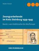 Walter Vietzen: Zwangsarbeitende im Kreis Steinburg 1939-1945 - eine Spurensuche 