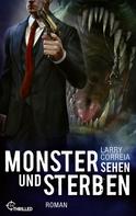 Larry Correia: Monster sehen und sterben ★★★★★