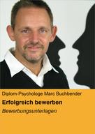 Diplom-Psychologe Marc Buchbender: Erfolgreich bewerben ★★
