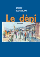 Gérard Bourguignat: Le déni 