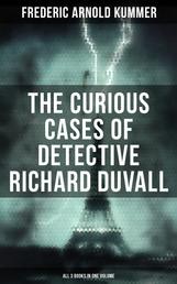The Curious Cases of Detective Richard Duvall (All 3 Books in One Volume) - The Blue Lights, The Film of Fear & The Ivory Snuff Box