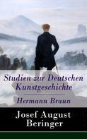 Josef August Beringer: Studien zur Deutschen Kunstgeschichte - Hermann Braun 