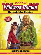 Jonny Kent: Wildwest-Roman – Unsterbliche Helden 18 
