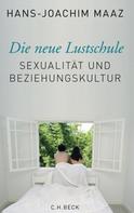 Hans-Joachim Maaz: Die neue Lustschule ★★★★