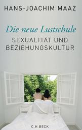 Die neue Lustschule - Sexualität und Beziehungskultur