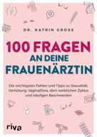 Katrin Groß: 100 Fragen an deine Frauenärztin ★★★★