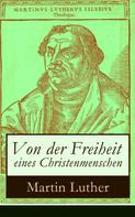 Martin Luther: Von der Freiheit eines Christenmenschen 