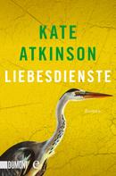 Kate Atkinson: Liebesdienste ★★★★