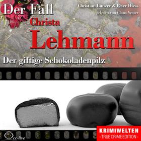 Truecrime - Der giftige Schokoladenpilz (Der Fall Christa Lehmann)