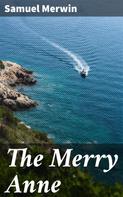 Samuel Merwin: The Merry Anne ★★★★