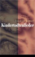 Friedrich Rückert: Kindertodtenlieder 