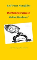 Ralf-Peter Nungäßer: Dichterlings Glossen 