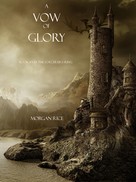 Morgan Rice: A Vow of Glory (Book #5 of the Sorcerer's Ring) ★★★★★