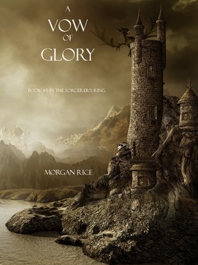 A Vow of Glory (Book #5 of the Sorcerer's Ring)